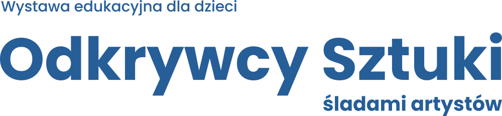 Nazwa wystawy napisana prostym krojem pisma w kolorze niebieskim: Wystawa edukacyjna dla dzieci „Odkrywcy Sztuki – śladami artystów”